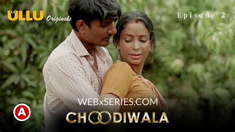 Watch Choodiwala Episode 1 (18+ Adult) ULLU Web Series »。